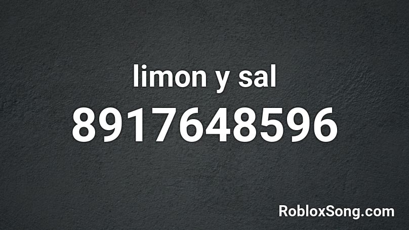 limon y sal Roblox ID