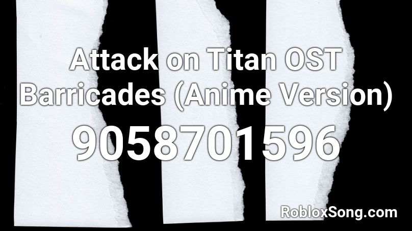 Attack on Titan OST Barricades (Anime Version) Roblox ID