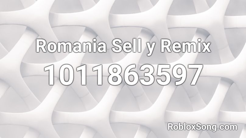 Romania Sell y Remix Roblox ID