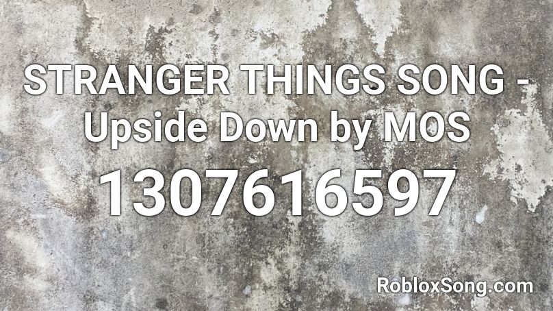 Stranger Things - The Upside Down Roblox ID - Roblox music codes