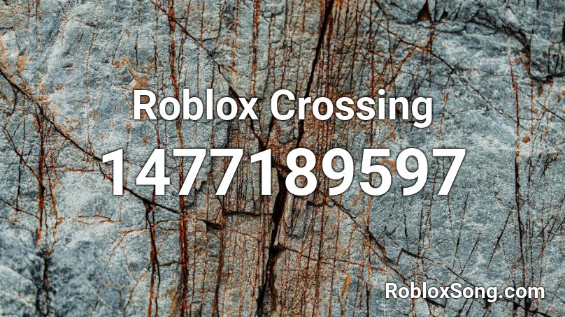 Roblox Crossing Roblox ID