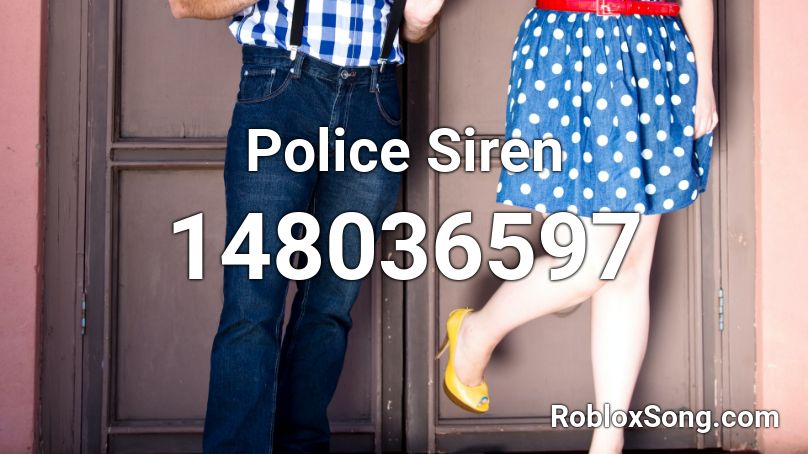 Police Siren Roblox ID