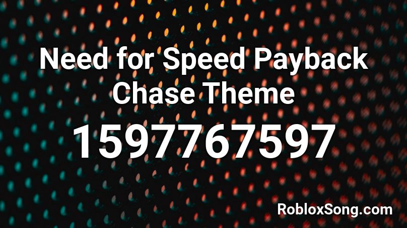 Need for Speed Payback Chase Theme Roblox ID