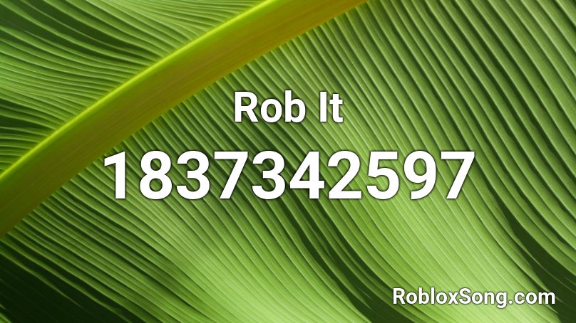 Rob It Roblox ID