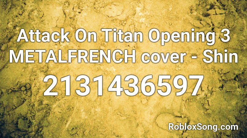 Attack On Titan Opening 3 Metalfrench Cover Shin Roblox Id Roblox Music Codes - attack on titan opening 3 roblox id