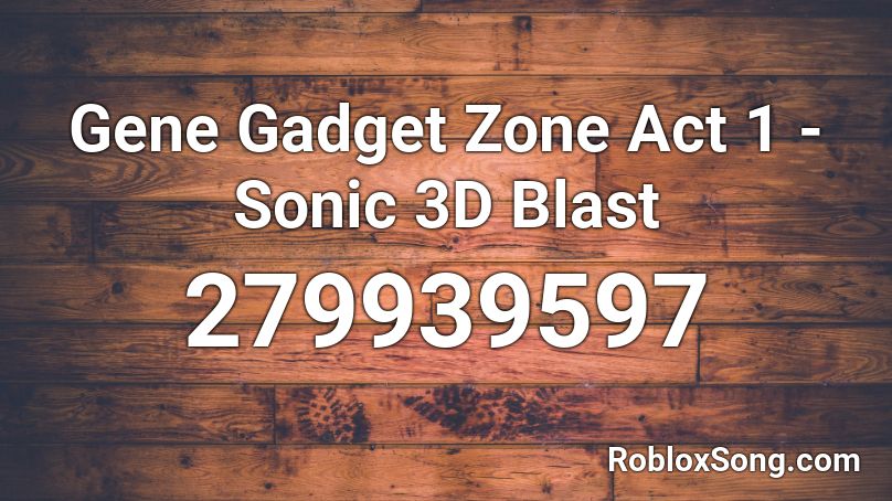 Gene Gadget Zone Act 1 - Sonic 3D Blast Roblox ID