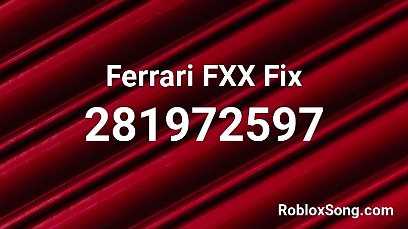 Ferrari FXX Fix Roblox ID