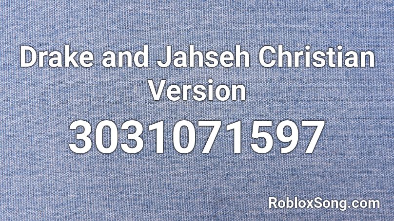 Drake and Jahseh Christian Version Roblox ID