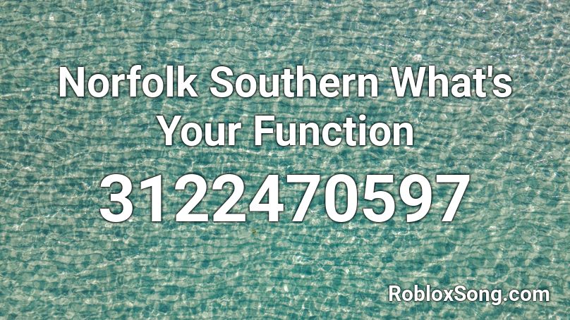 Norfolk Southern What's Your Function Roblox ID