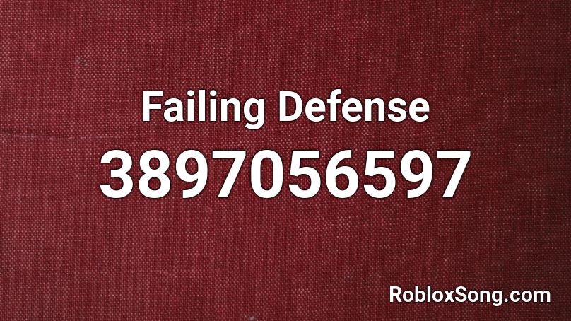 Failing Defense Roblox ID