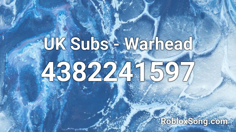 UK Subs - Warhead Roblox ID