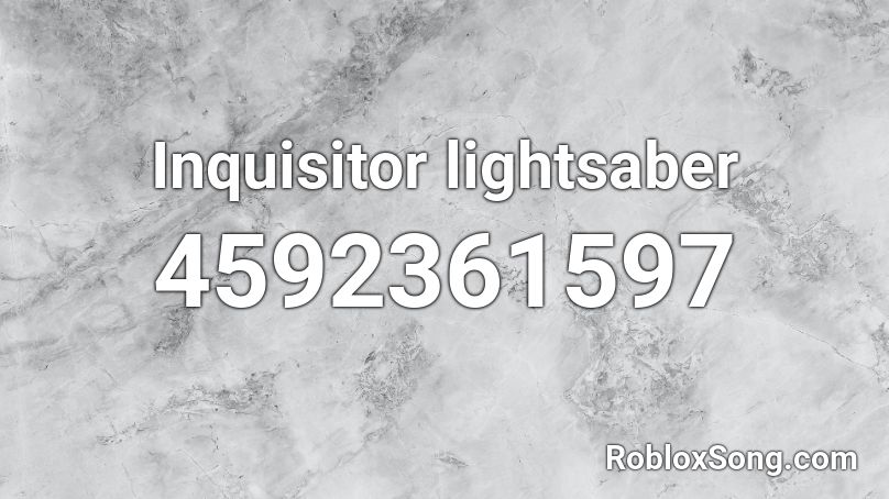 Inquisitor lightsaber Roblox ID