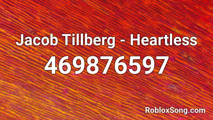 Jacob Tillberg - Heartless  Roblox ID