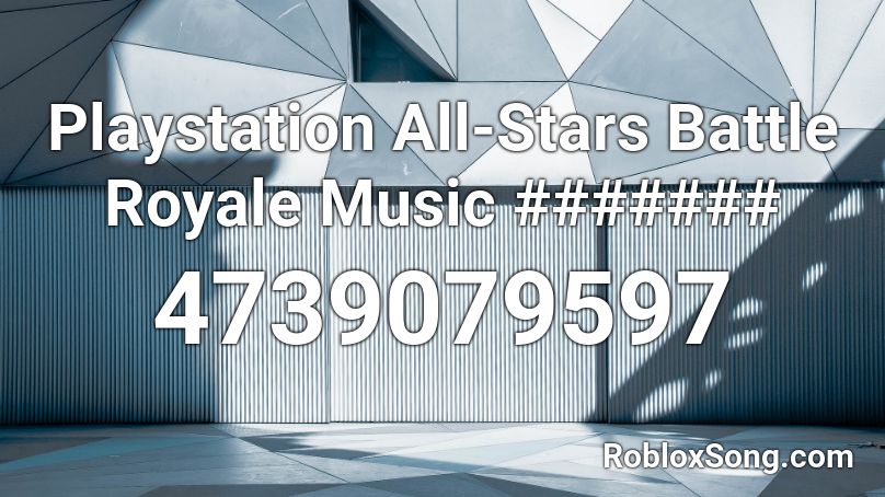Playstation All-Stars Battle Royale Music #######  Roblox ID
