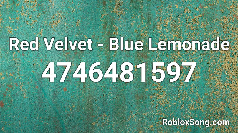Red Velvet - Blue Lemonade Roblox ID