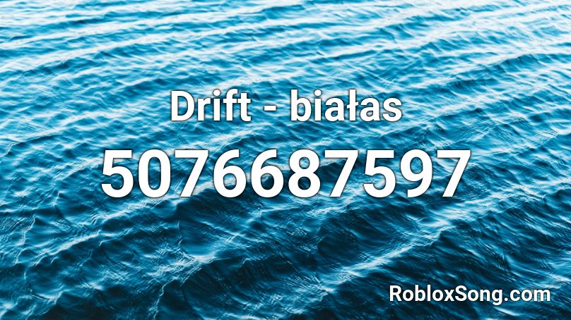 Drift - białas Roblox ID