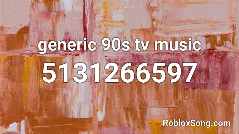 generic 90s tv music Roblox ID