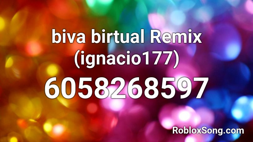 biva birtual Remix (ignacio177) Roblox ID