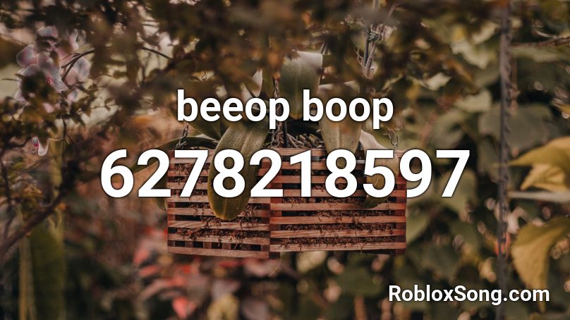 beeop boop Roblox ID
