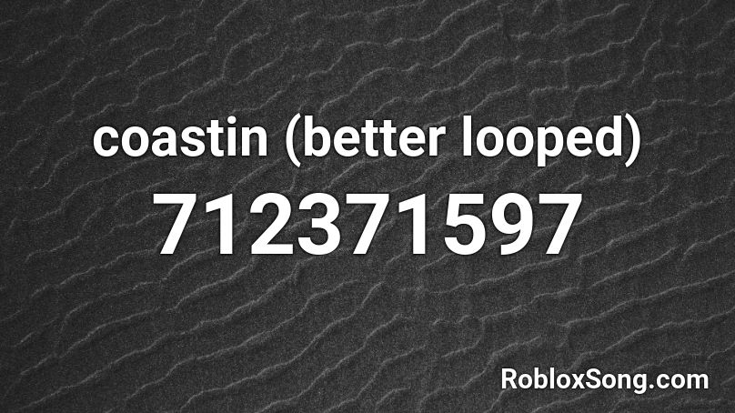 knowmadic - coastin (loop) Roblox ID