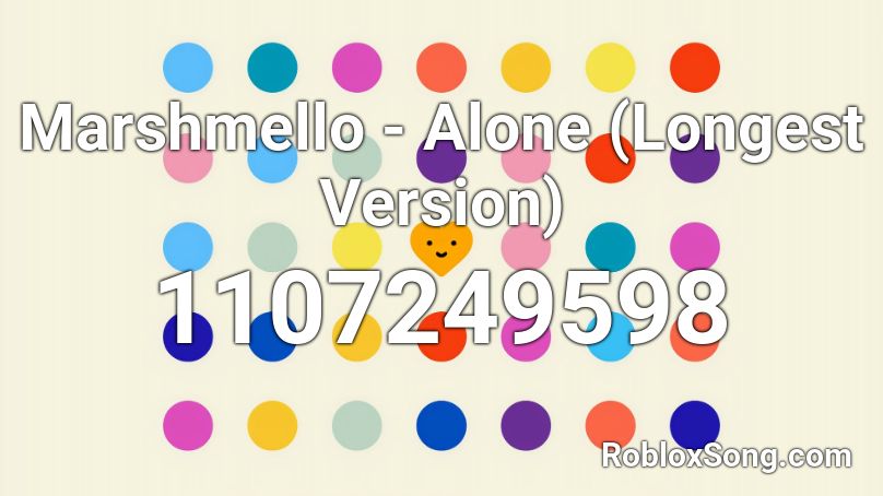 Marshmello Alone Longest Version Roblox Id Roblox Music Codes - marshmello alone song id roblox
