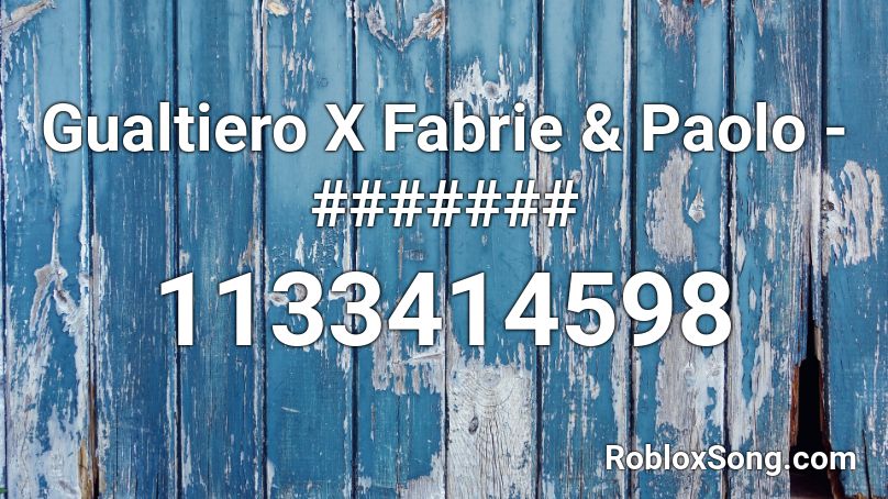 Gualtiero X Fabrie & Paolo - ####### Roblox ID