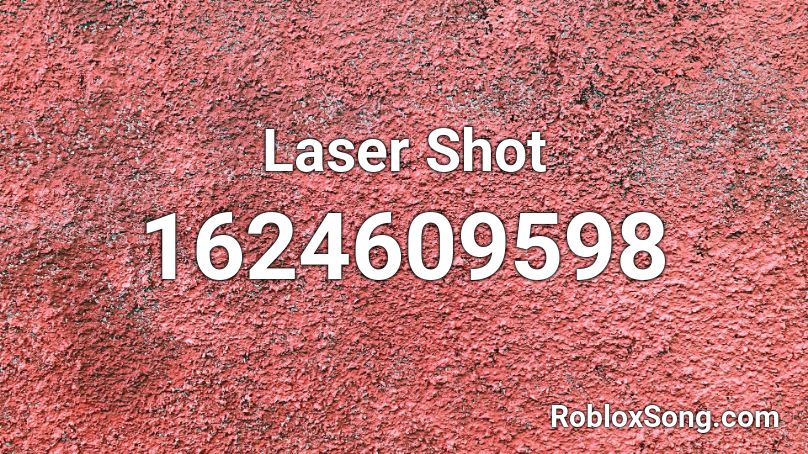 Laser Shot Roblox ID