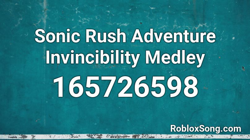 Sonic Rush Adventure Invincibility Medley Roblox ID