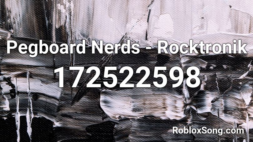Pegboard Nerds - Rocktronik Roblox ID