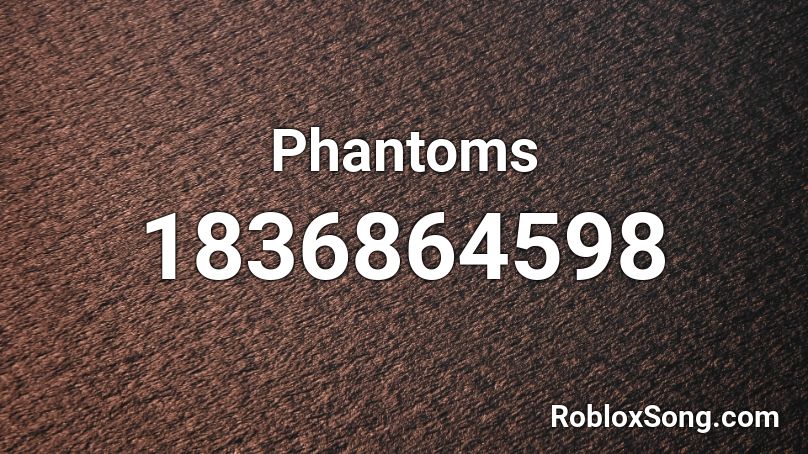 Phantoms Roblox ID