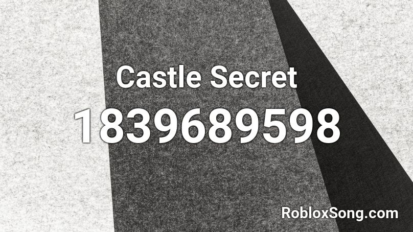 Castle Secret Roblox ID