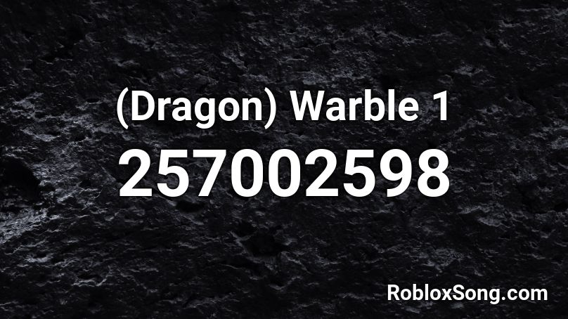 (Dragon) Warble 1 Roblox ID