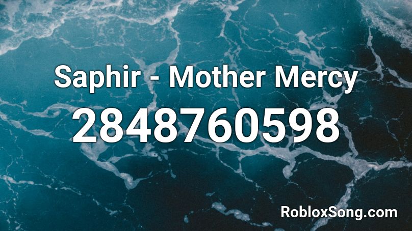 Saphir - Mother Mercy Roblox ID
