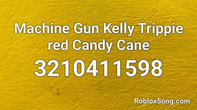 Machine Gun Kelly Trippie red Candy Cane Roblox ID
