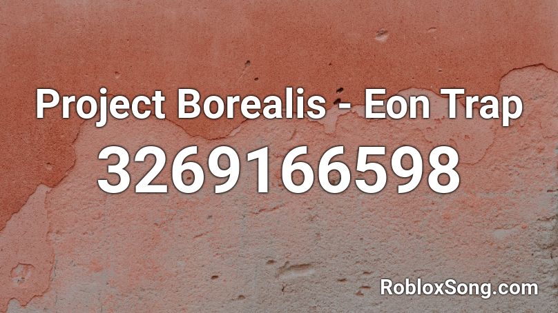 Project Borealis - Eon Trap Roblox ID