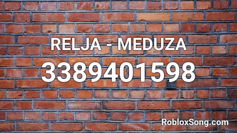 RELJA - MEDUZA  Roblox ID