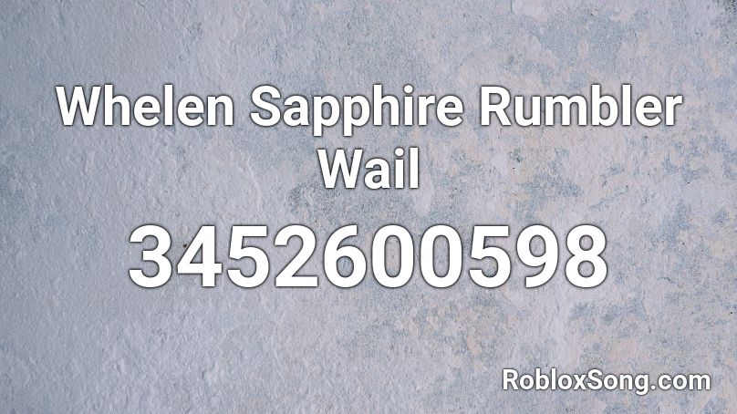 Whelen Sapphire Rumbler Wail Roblox ID