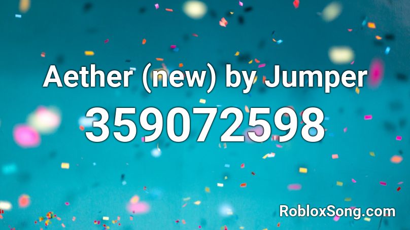 Aether (new) by Jumper Roblox ID