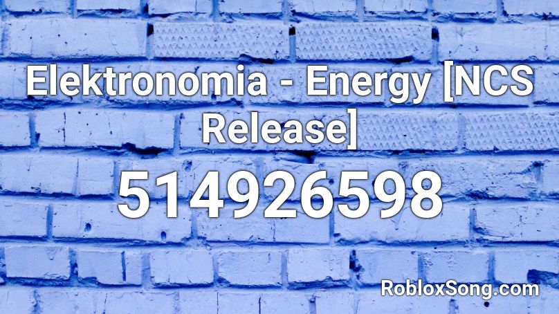 Elektronomia - Energy NCS Release Roblox ID - Roblox ...