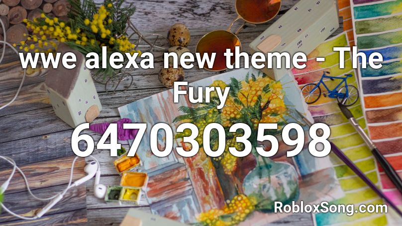 wwe alexa new theme - The Fury Roblox ID