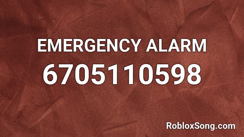 EMERGENCY ALARM Roblox ID
