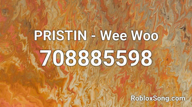 PRISTIN - Wee Woo Roblox ID