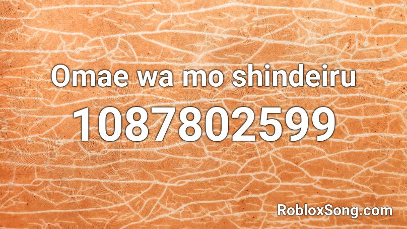 Omae wa mo shindeiru Roblox ID
