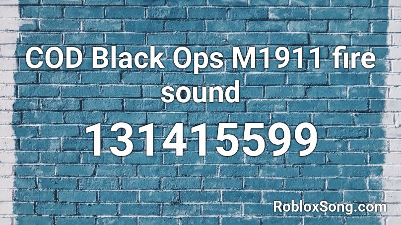 COD Black Ops M1911 fire sound Roblox ID