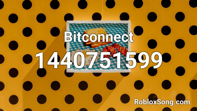 Bitconnect Roblox ID