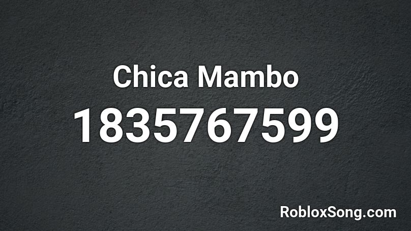 Chica Mambo Roblox ID