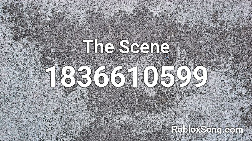 The Scene Roblox ID