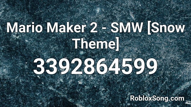 Mario Maker 2 - SMW [Snow Theme] Roblox ID