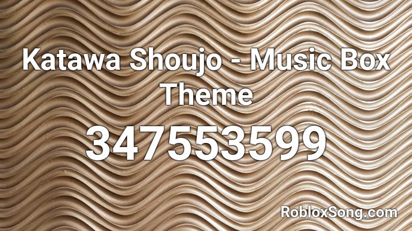 Katawa Shoujo - Music Box Theme Roblox ID