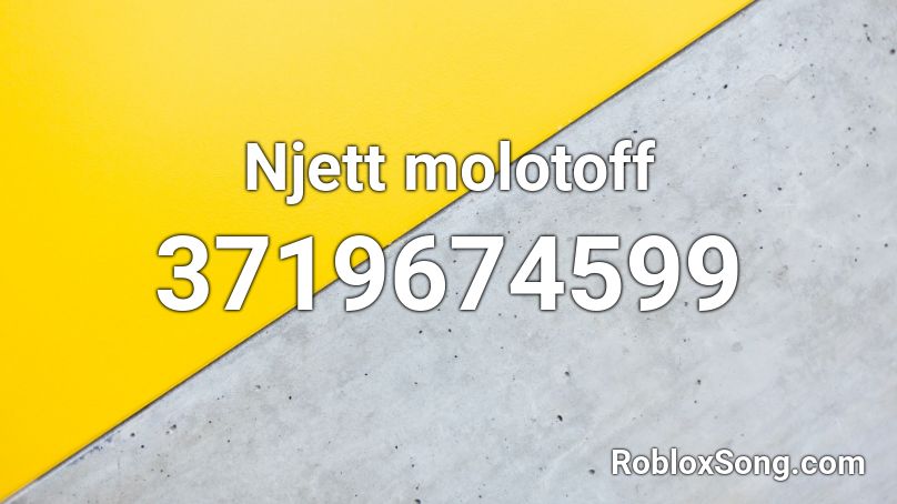 Njett molotoff Roblox ID